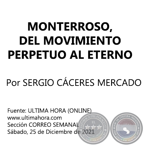 MONTERROSO, DEL MOVIMIENTO PERPETUO AL ETERNO - Por SERGIO CCERES MERCADO - Sbado, 25 de Diciembre de 2021